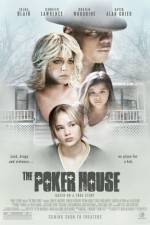 Watch The Poker House Letmewatchthis