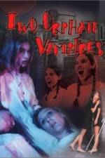 Watch Two Orphan Vampires Letmewatchthis