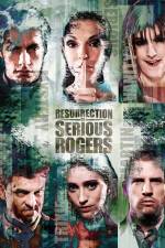 Watch Resurrection of Serious Rogers Letmewatchthis