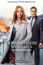 Watch Morning Show Mysteries: Countdown to Murder Letmewatchthis