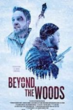 Watch Beyond the Woods Letmewatchthis
