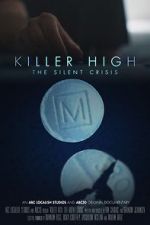Watch Killer High: The Silent Crisis Letmewatchthis
