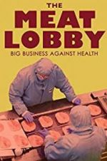 Watch The meat lobby: big business against health? Letmewatchthis