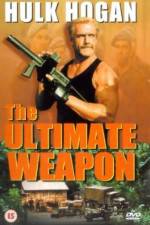 Watch The Ultimate Weapon Letmewatchthis