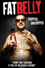 Watch Fatbelly: Chopper Unchopped Letmewatchthis