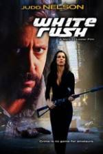 Watch White Rush Letmewatchthis