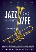 Watch Jazz: The Only Way of Life Letmewatchthis