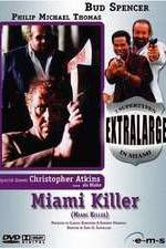 Watch Extralarge: Miami Killer Letmewatchthis