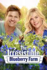 Watch The Irresistible Blueberry Farm Letmewatchthis