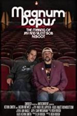 Watch Magnum Dopus: The Making of Jay and Silent Bob Reboot Letmewatchthis