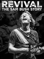 Watch Revival: The Sam Bush Story Letmewatchthis
