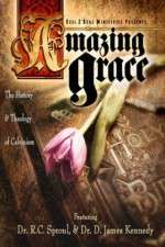 Watch Amazing Grace The History and Theology of Calvinism Letmewatchthis