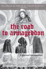 Watch The Road to Armageddon A Spiritual Documentary Letmewatchthis