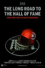 Watch The Long Road to the Hall of Fame: From Tony King to Malik Farrakhan Letmewatchthis