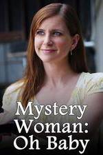 Watch Mystery Woman: Oh Baby Letmewatchthis