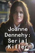 Watch Joanne Dennehy: Serial Killer Letmewatchthis