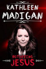Watch Kathleen Madigan: Bothering Jesus Letmewatchthis