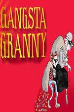 Watch Gangsta Granny Letmewatchthis