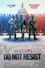 Watch Do Not Resist Letmewatchthis