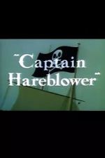 Watch Captain Hareblower (Short 1954) Letmewatchthis
