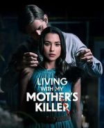 Watch Living with My Mother's Killer Letmewatchthis