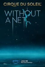 Watch Cirque du Soleil: Without a Net Letmewatchthis