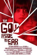 Watch The God Inside My Ear Letmewatchthis
