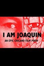 Watch I Am Joaquin Letmewatchthis