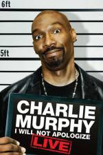 Watch Charlie Murphy I Will Not Apologize Letmewatchthis