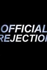 Watch Official Rejection Letmewatchthis