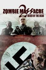 Watch Zombie Massacre 2: Reich of the Dead Letmewatchthis