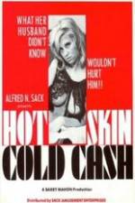Watch Hot Skin Cold Cash Letmewatchthis