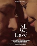 Watch All We Have Letmewatchthis