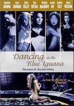 Watch Dancing at the Blue Iguana Letmewatchthis