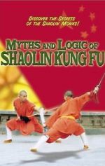 Watch Myths & Logic of Shaolin Kung Fu Letmewatchthis