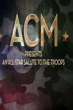 Watch ACM Presents An All-Star Tribute to the Troops 2014 Letmewatchthis