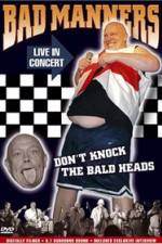 Watch Bad Manners Don't Knock the Bald Heads Letmewatchthis