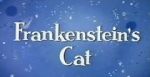Watch Frankenstein\'s Cat Letmewatchthis