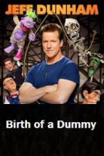 Watch Jeff Dunham Birth of a Dummy Letmewatchthis