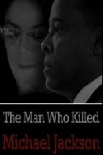 Watch The Man Who Killed Michael Jackson Letmewatchthis