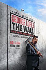 Watch George Lopez: The Wall Live from Washington DC Letmewatchthis