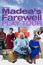 Watch Tyler Perry\'s Madea\'s Farewell Play Letmewatchthis