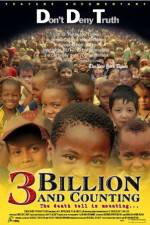 Watch 3 Billion and Counting Letmewatchthis
