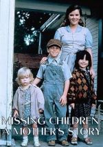 Watch Missing Children: A Mother\'s Story Letmewatchthis