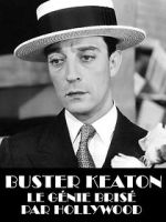 Watch Buster Keaton, the Genius Destroyed by Hollywood Letmewatchthis