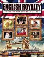 Watch English Royalty: A Guide for the Rest of Us Letmewatchthis