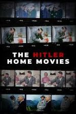 Watch The Hitler Home Movies Letmewatchthis