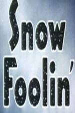 Watch Snow Foolin' Letmewatchthis