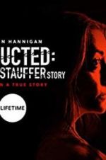 Watch Abducted: The Mary Stauffer Story Letmewatchthis