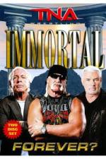 Watch Tna: Immortal Forever Letmewatchthis